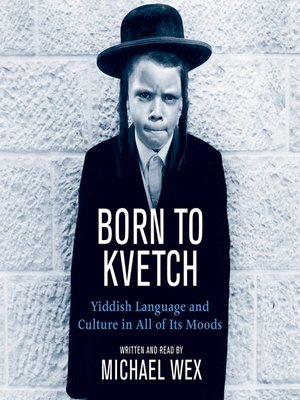 cover image of Born To Kvetch